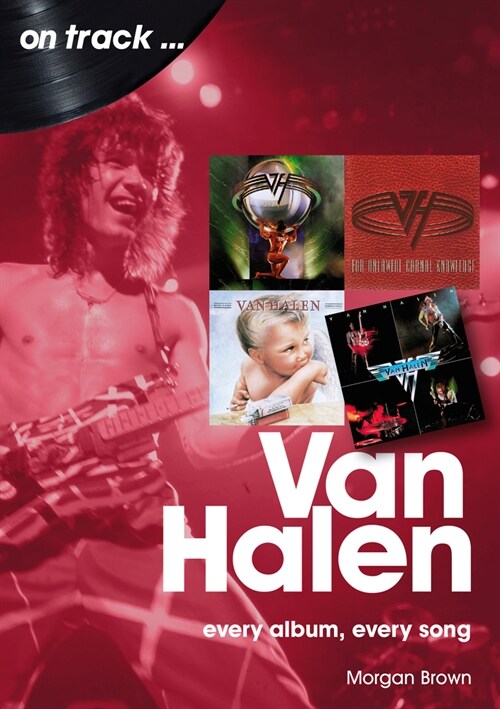 Van Halen On Track : Every Album, Every Song (Paperback)