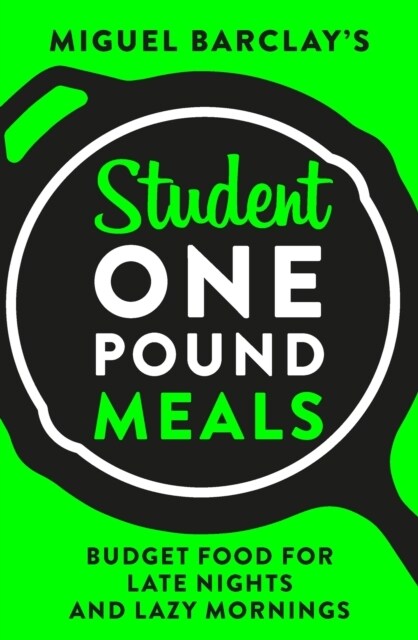 Student One Pound Meals : Budget Food for Late Nights and Lazy Mornings (Paperback)