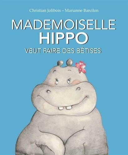 Mademoiselle Hippo veut faire des betises (Other)