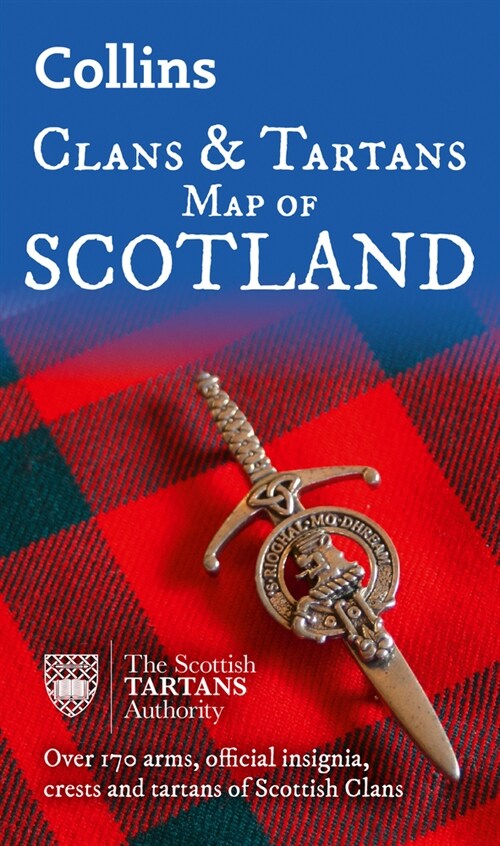 Collins Scotland Clans and Tartans Map : Over 170 Arms, Official Insignia, Crests and Tartans of Scottish Clans (Sheet Map, folded)