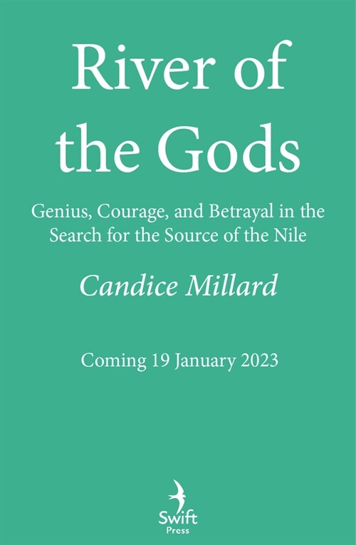 River of the Gods : Genius, Courage, and Betrayal in the Search for the Source of the Nile (Hardcover)