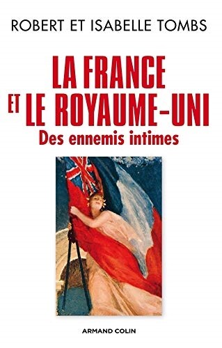 La France et le Royaume-Uni : des ennemis intimes (Other)