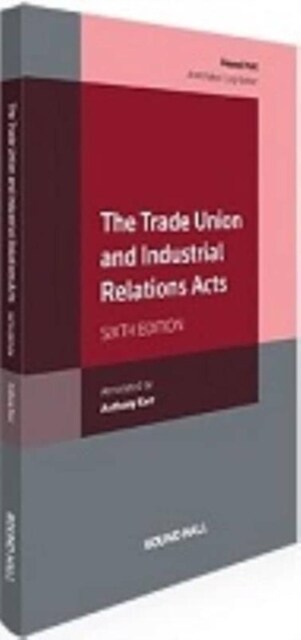 Trade Union and Industrial Relations Acts (Paperback, 6 ed)