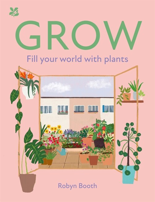 GROW : Fill Your World with Plants (Hardcover)