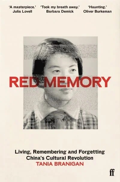 Red Memory : Living, Remembering and Forgetting Chinas Cultural Revolution -- Shortlisted for the Bailie Gifford prize for Non-Fiction (Hardcover, Main)