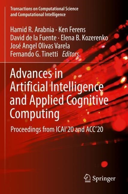 Advances in Artificial Intelligence and Applied Cognitive Computing: Proceedings from Icai20 and Acc20 (Paperback, 2021)