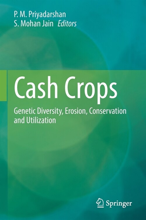 Cash Crops: Genetic Diversity, Erosion, Conservation and Utilization (Paperback, 2022)