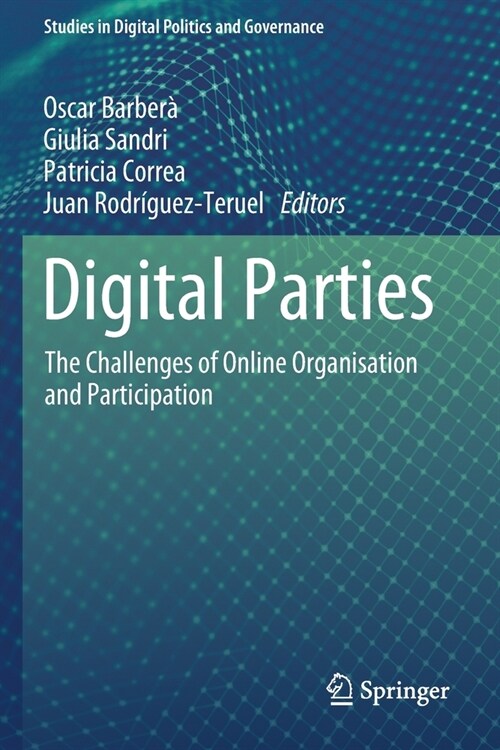 Digital Parties: The Challenges of Online Organisation and Participation (Paperback, 2021)