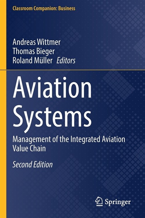 Aviation Systems: Management of the Integrated Aviation Value Chain (Paperback, 2, 2021)