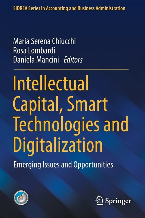 Intellectual Capital, Smart Technologies and Digitalization: Emerging Issues and Opportunities (Paperback, 2021)