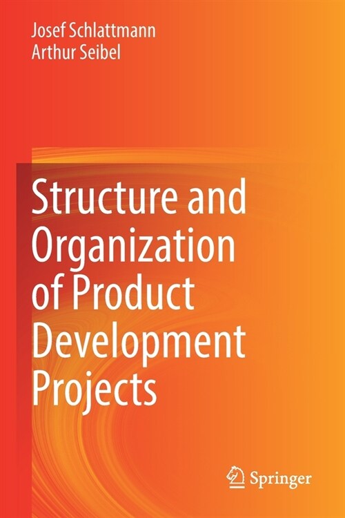 Structure and Organization of Product Development Projects (Paperback, 2021)
