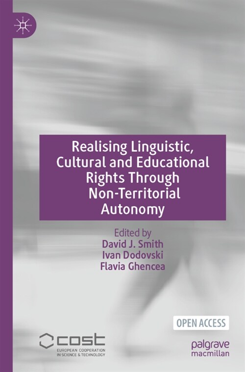 Realising Linguistic, Cultural and Educational Rights through Non-Territorial Autonomy (Paperback)