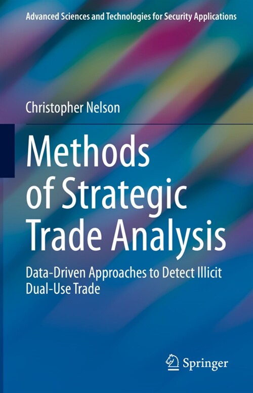 Methods of Strategic Trade Analysis: Data-Driven Approaches to Detect Illicit Dual-Use Trade (Hardcover, 2023)