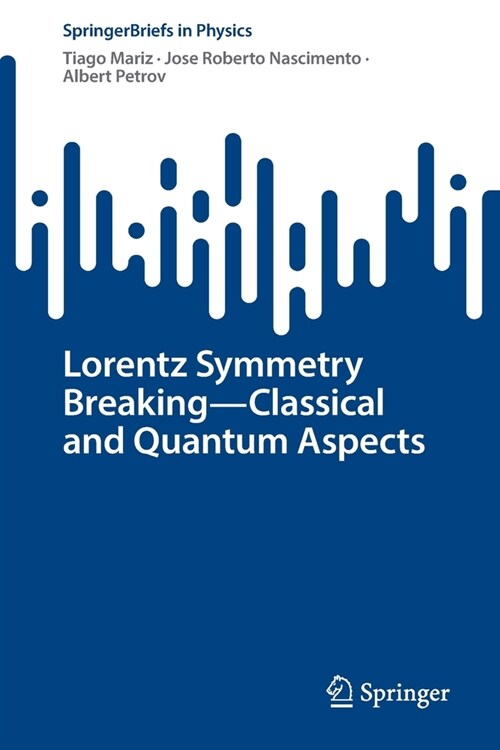 Lorentz Symmetry Breaking--Classical and Quantum Aspects (Paperback, 2022)