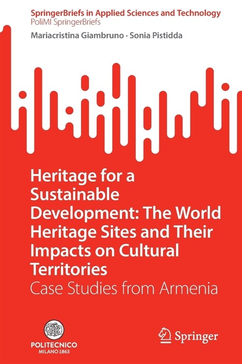 Heritage for a Sustainable Development: The World Heritage Sites and Their Impacts on Cultural Territories: Case Studies from Armenia (Paperback, 2023)