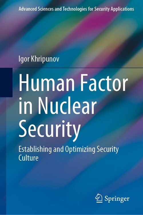 Human Factor in Nuclear Security: Establishing and Optimizing Security Culture (Hardcover, 2023)