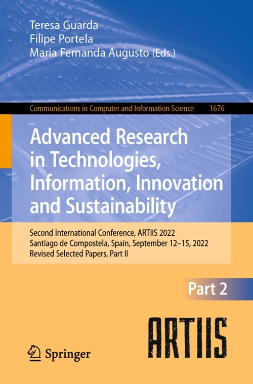 Advanced Research in Technologies, Information, Innovation and Sustainability: Second International Conference, Artiis 2022, Santiago de Compostela, S (Paperback, 2022)