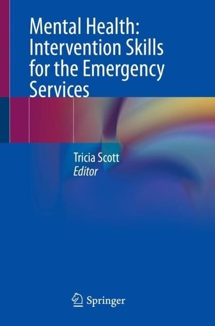 Mental Health: Intervention Skills for the Emergency Services (Paperback)