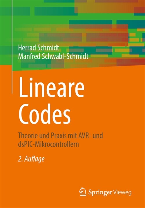 Lineare Codes: Theorie Und Praxis Mit Avr- Und Dspic-Mikrocontrollern (Paperback, 2, 2. Aufl. 2023)