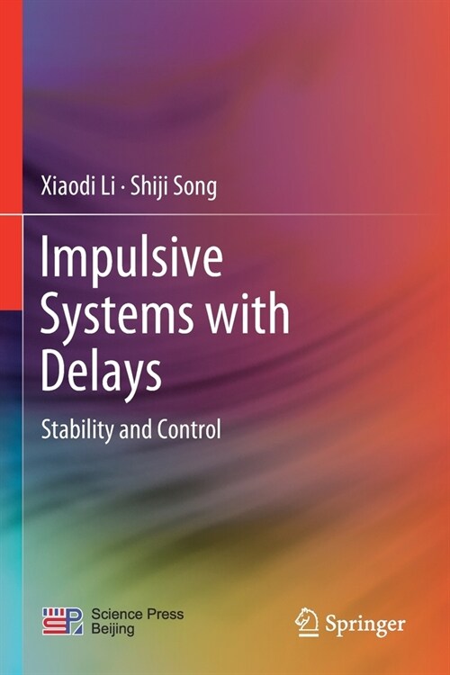 Impulsive Systems with Delays: Stability and Control (Paperback, 2022)