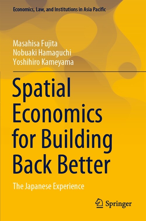 Spatial Economics for Building Back Better: The Japanese Experience (Paperback, 2021)