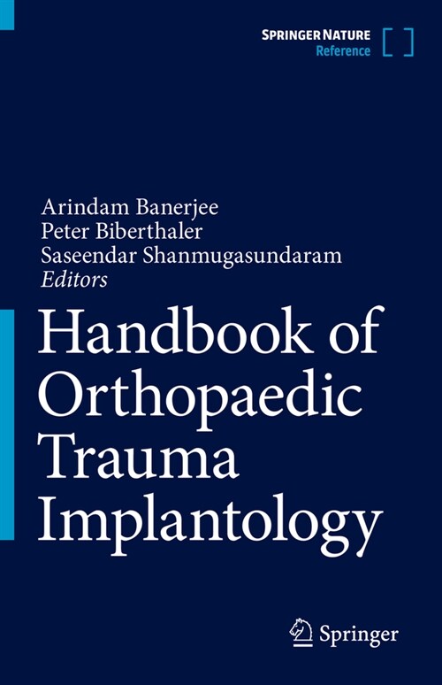 Handbook of Orthopaedic Trauma Implantology (Hardcover)