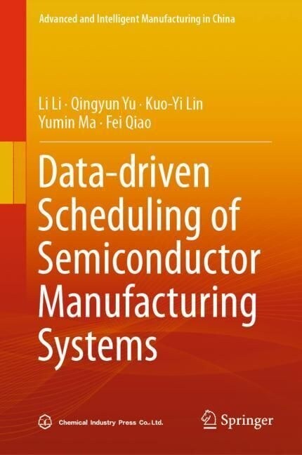 Data-driven Scheduling of Semiconductor Manufacturing Systems (Hardcover)