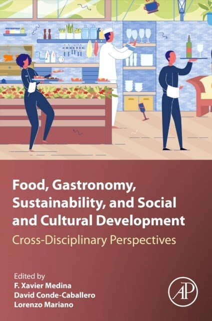 Food, Gastronomy, Sustainability, and Social and Cultural Development : Cross-Disciplinary Perspectives (Paperback)