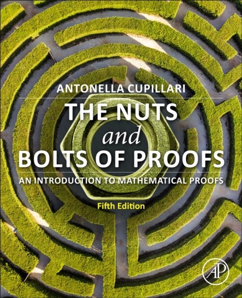 The Nuts and Bolts of Proofs : An Introduction to Mathematical Proofs (Paperback, 5 ed)