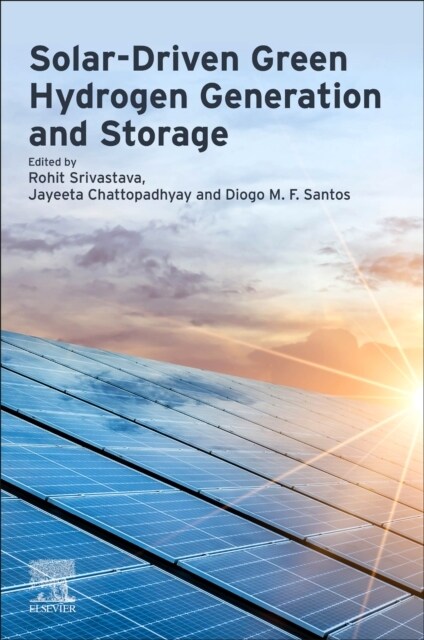 Solar-Driven Green Hydrogen Generation and Storage (Paperback)