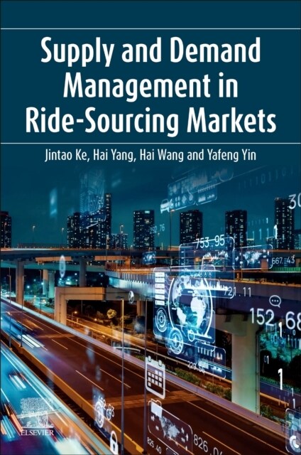 Supply and Demand Management in Ride-Sourcing Markets (Paperback)