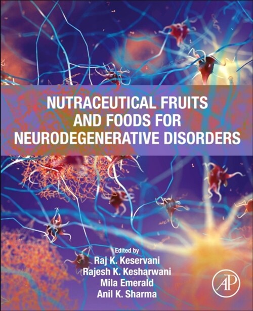 Nutraceutical Fruits and Foods for Neurodegenerative Disorders (Paperback)