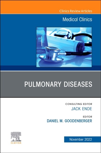 Pulmonary Diseases, an Issue of Medical Clinics of North America: Volume 106-6 (Hardcover)