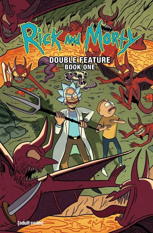 Rick and Morty: Deluxe Double Feature Vol. 1 (Hardcover)