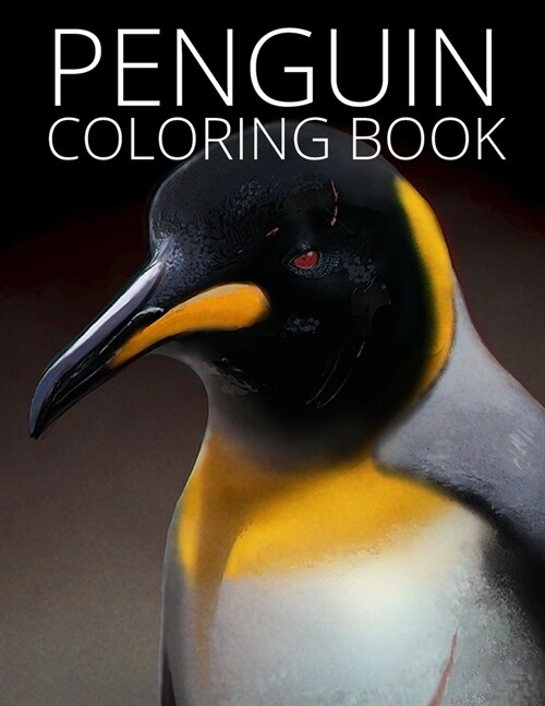 Penguin Coloring Book: This Adult and Teen Coloring Book Contain Beautiful Penguin Designs. (Paperback)