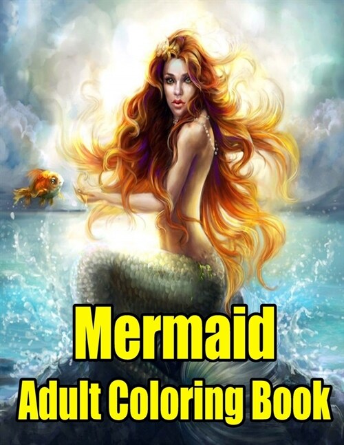 Mermaid Adult Coloring Book: MERMAID COLORING BOOK: Mermaids Adult Coloring Book (Paperback)