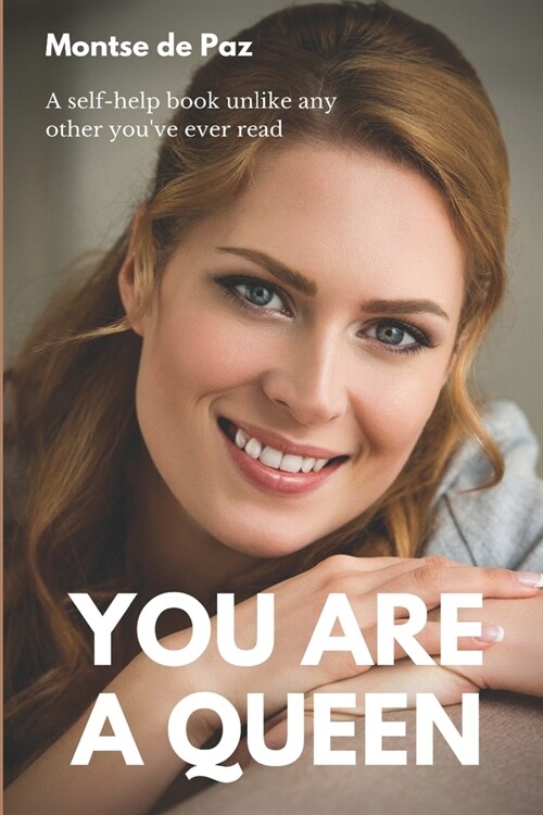 You Are a Queen: A self-help book unlike any other youve ever read (Paperback)