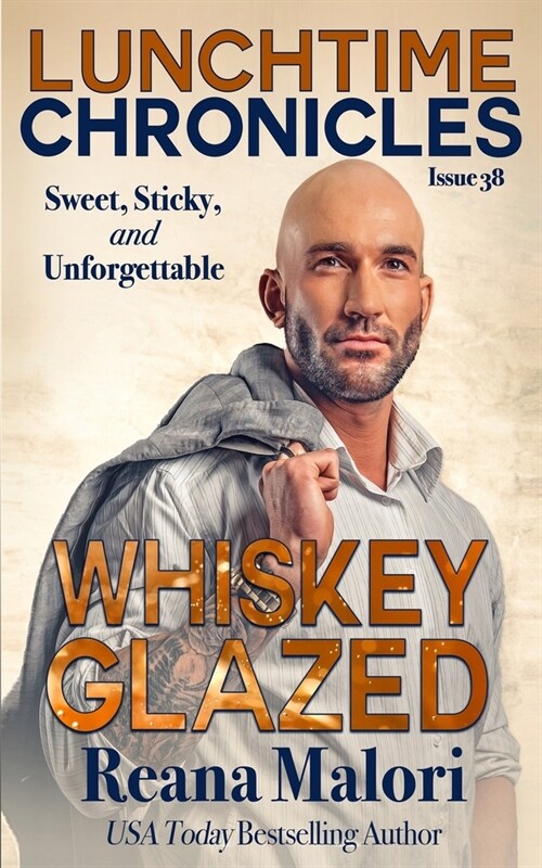 Lunchtime Chronicles: Whiskey Glazed (Paperback)