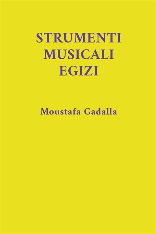 Strumenti Musicali Egizi (Paperback)