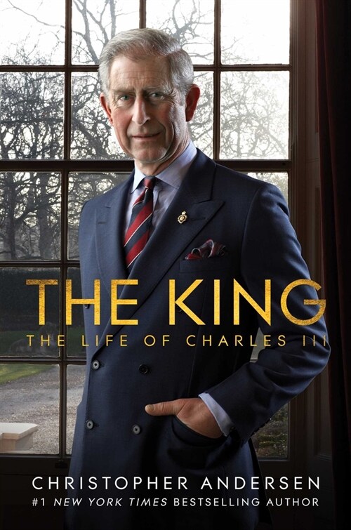 The King: The Life of Charles III (Hardcover)