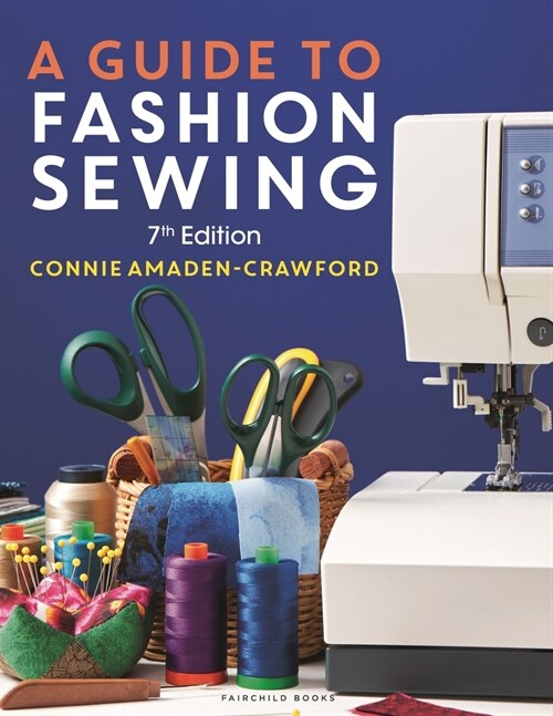 A Guide to Fashion Sewing (Paperback, 7 ed)
