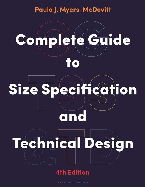 Complete Guide to Size Specification and Technical Design (Paperback, 4 ed)