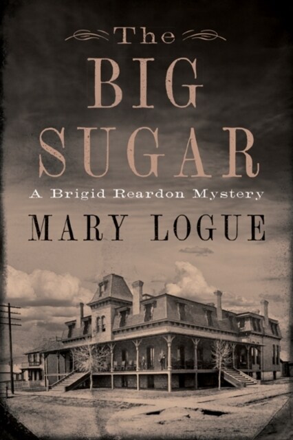 The Big Sugar: A Brigid Reardon Mystery (Hardcover)