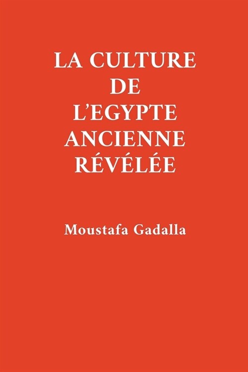 La Culture De lEgypte Ancienne R??? (Paperback)