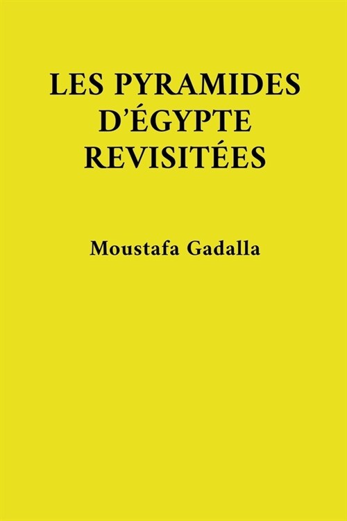 Les Pyramides d?ypte Revisit?s (Paperback)