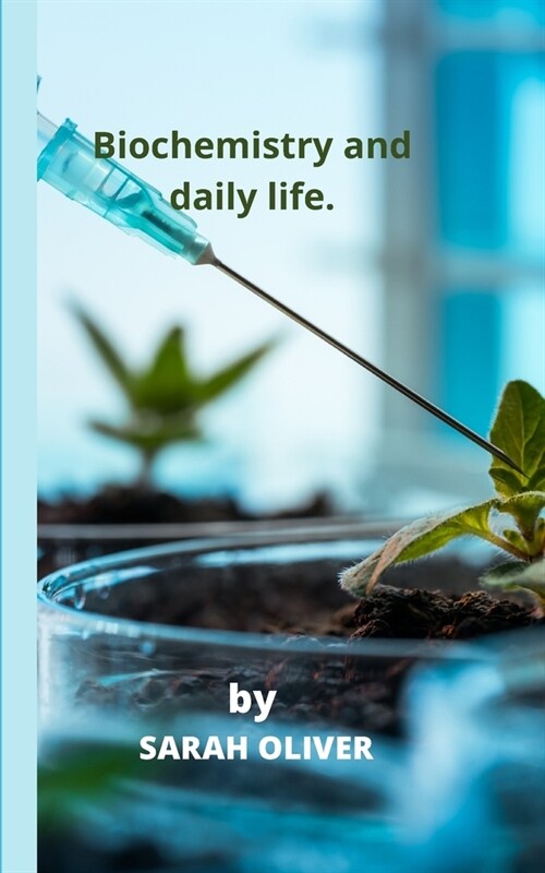 Biochemistry and daily life. (Paperback)