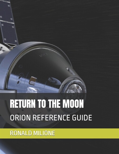 Return to the Moon: Orion Reference Guide (Paperback)