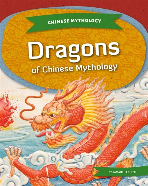 Dragons of Chinese Mythology (Library Binding)