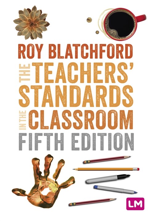 The Teachers Standards in the Classroom (Paperback, 5 Revised edition)