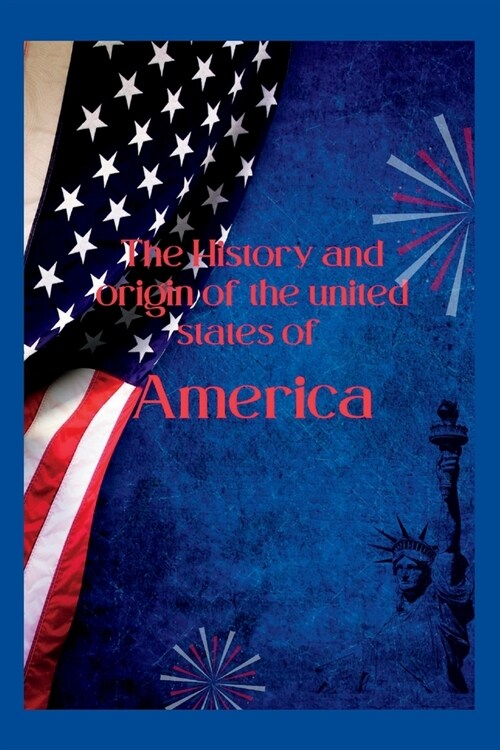 The history and origin of america (Paperback)